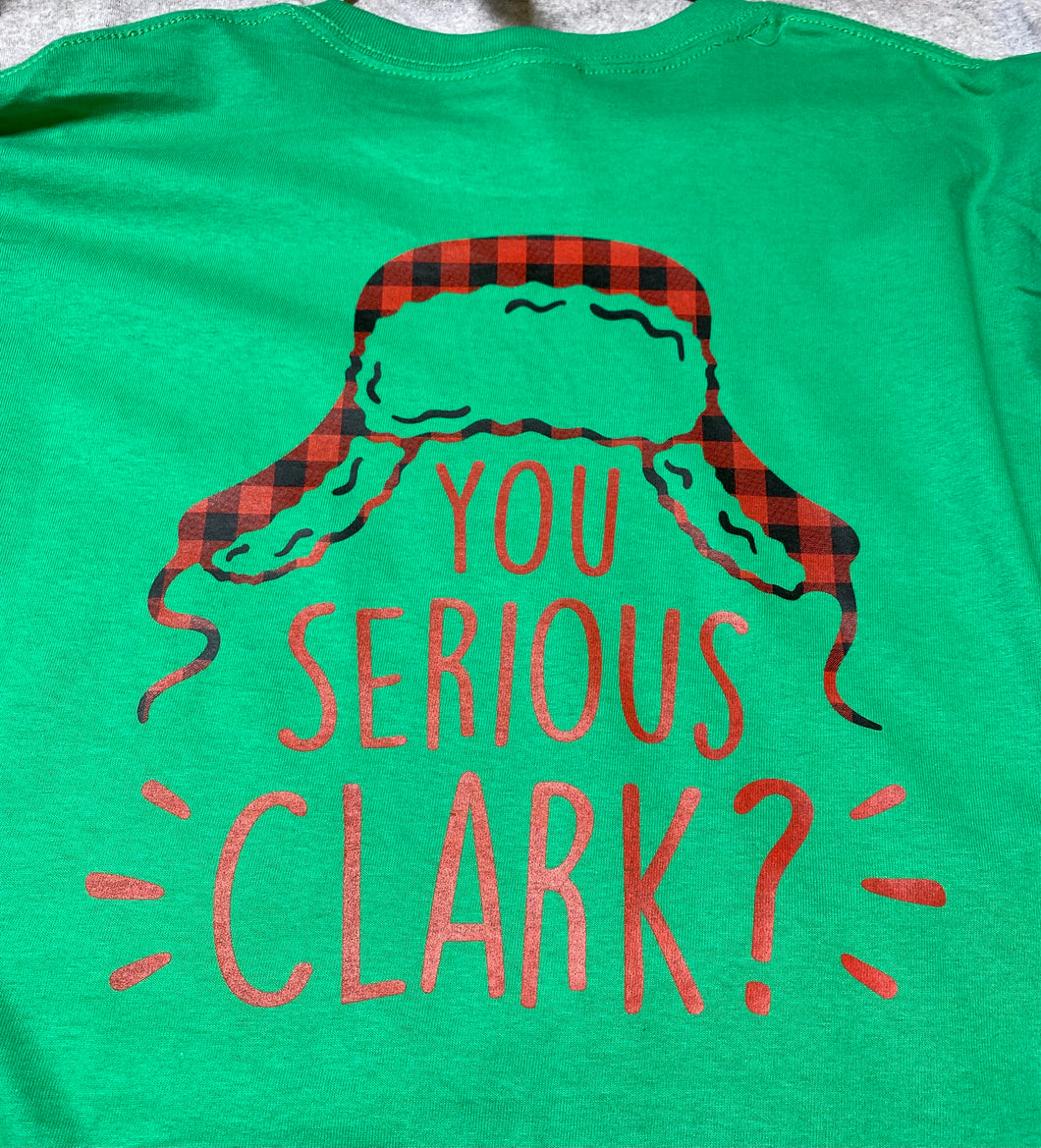 You Serious Clark? Shirt