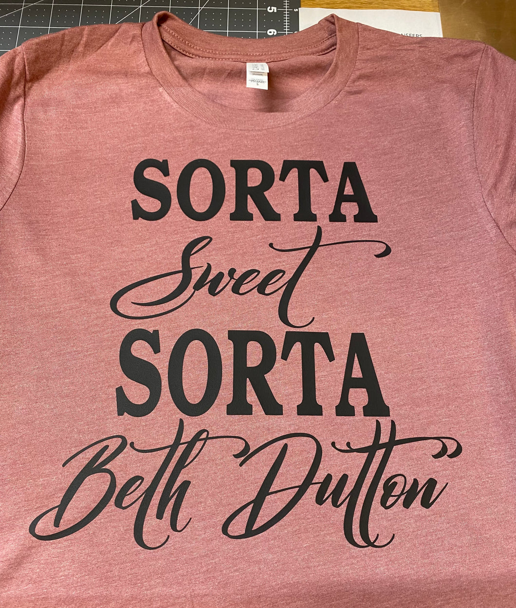 Sorta Sweet Sorta Beth Dutton Shirt