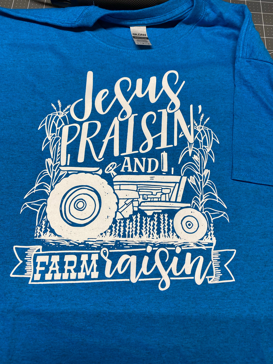 Jesus Prasin’ Farm Raisin’